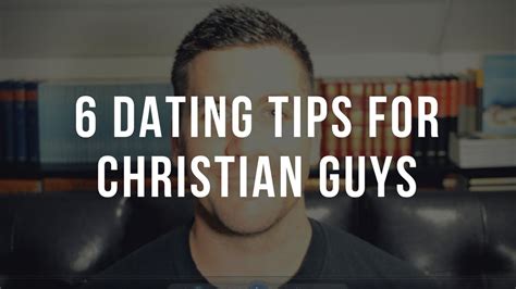 christian man dating advice